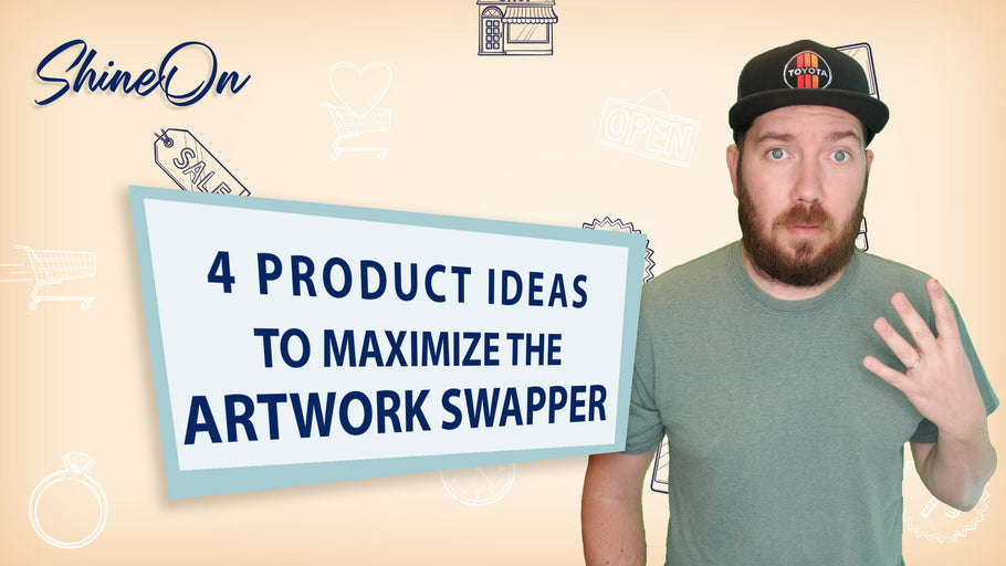4 Product Ideas to Maximize the Artwork Swapper!