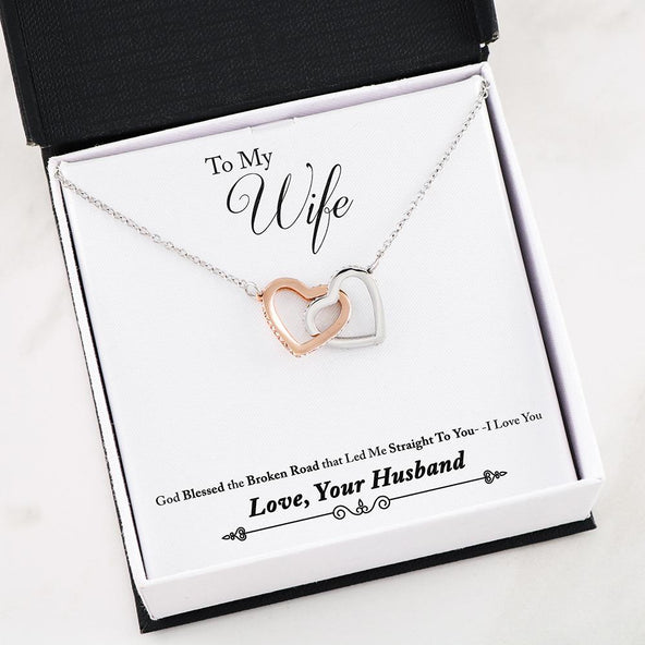 ***To My Wife- God Blessed The Broken Road Interlocking Hearts Necklace