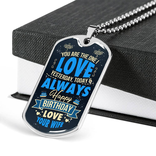 You Are The One I Love - Husband's Birthday Dog Tag