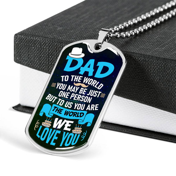 Dad You Are The World To Us - Dog Tag Necklace